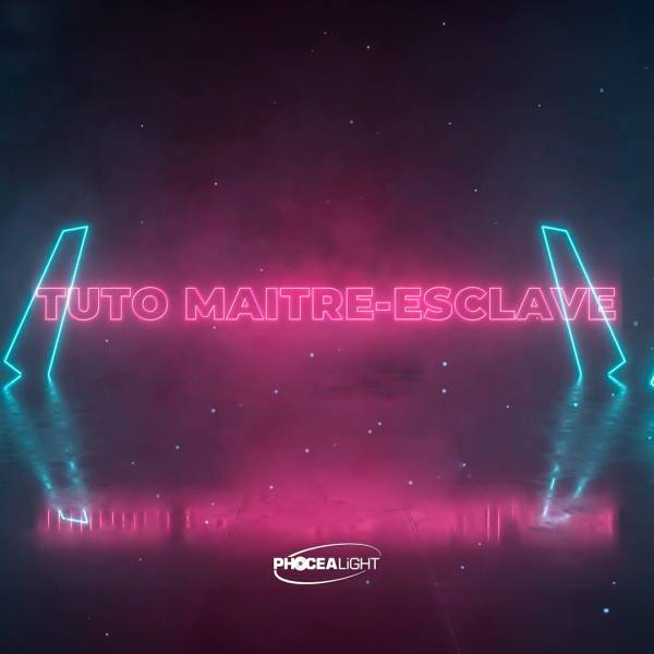 Configuration du mode Maitre-Esclave des projecteurs Phocea Light